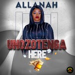 cover: Allanah - Unozotenga Here