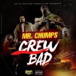 cover: Mr. Chumps - Crew Bad (Explicit)