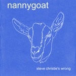 cover: Steve Christie's Wrong - Nannygoat