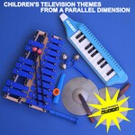 cover: Steve Christie's Wrong - Children's Television Themes From A Parallel Dimension