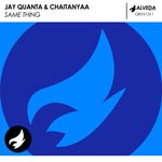 cover: Chaitanyaa|Jay Quanta - Same Thing (Original Mix)