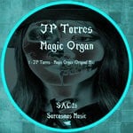 cover: Jp Torres - Magic Organ (Original Mix)