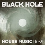 cover: Various - Black Hole House Music 06-21