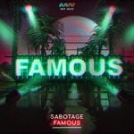 cover: Sabotage - Famous (Extended Mix)