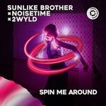 cover: 2wyld|Noisetime|Sunlike Brothers - Spin Me Around