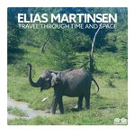 cover: Elias Martinsen - Travel Through Time & Space