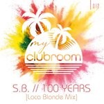 cover: S.b. - 100 Years (Loca Blonde Mix)