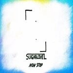 cover: Sugarlevel - Non Stop