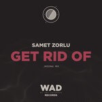 cover: Samet Zorlu - Get Rid Of