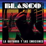 cover: Blanco - La Guitarra Y Las Emociones