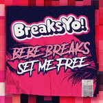 cover: Bebe Breaks - Set Me Free