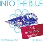 cover: Schwarz & Funk - Into The Blue (Extended Version)