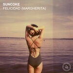 cover: Suncoke - Felicidad (Margherita) (Remixes)