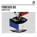 cover: Forever 80 - Infinity