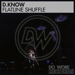 cover: D_know - Flatline Shuffle