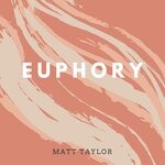 cover: Matt Taylor - Euphory