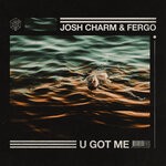 cover: Fergo|Josh Charm - U Got Me (Extended Mix)