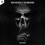 cover: High Voltage|Tha Watcher - A Dark Place (Extended Mix)