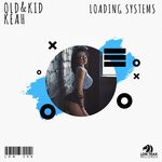 cover: Keah|Old & Kid - Loading Systems