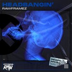 cover: Rawframez - Headbangin' (Original Mix)