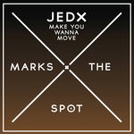 cover: Jedx - Make You Wanna Move (Original Mix)