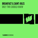 cover: Breakfast & Saint-jules - Only Two Should Know