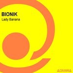 cover: Bionik - Lady Banana