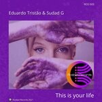 cover: Eduardo Tristao|Sudad G - This Is Your Life