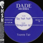 cover: Yvonne Fair - Say Yeah Yeah/Straighten Up