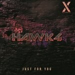 cover: Hawk4 - Just For You