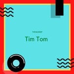 cover: Timadeep - Tim Tom