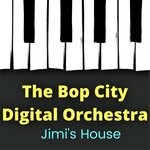 cover: The Bop City Digital Orchestra - Jimi's House