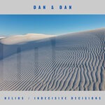 cover: Dan & Dan - Helios/Indecisive Decisions