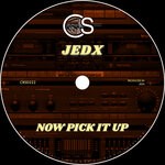 cover: Jedx - Now Pick It Up (Original Mix)