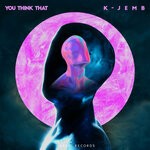 cover: K-jemb - You Think That