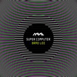 cover: Brad Lee - Super Computer