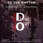 cover: Squicciarini - To The Rhythm (Ozgur Uzar & Ricky Montana Remix)