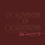 cover: Various - Politics Of Dancing 8th Anniversary Digital Compilation Part 1