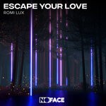 cover: Romi Lux - Escape Your Love