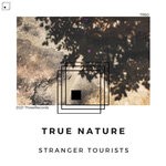 cover: Stranger Tourists - True Nature