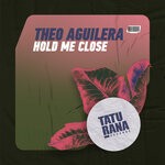 cover: Theo Aguilera - Hold Me Close