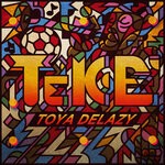 cover: Toya Delazy - Teke