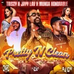 cover: Jayy Lav|Munga Honorable|Triszy - Pretty N Clean