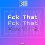 cover: Lemonx - Fck That