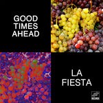 cover: Good Times Ahead - La Fiesta