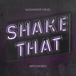 cover: Alexander Cruel|Artichokes - Shake That