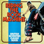 cover: Various - Riding The Rock Machine: British Seventies Classic Rock