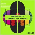 cover: Gregor Size - Destroy The Machine