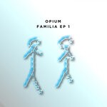 cover: Opium - Familia EP