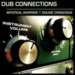 cover: Dougie Conscious|Mystical Warrior - Dub Connections